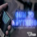 �� �� �ִϽ� - Gum to Anything